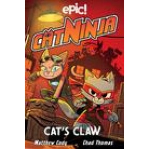 Cat Ninja: Cat's Claw | Jadzia Axelrod, Dan Nordskog, Kurtis Scaletta, Chris Schweizer, Chad Thomas (ISBN: 9781524882280)