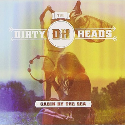 Dirty Heads - Cabin By The Sea CD