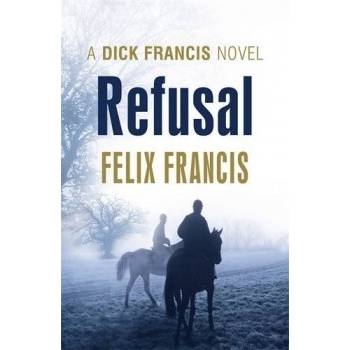 Refusal - Felix Francis