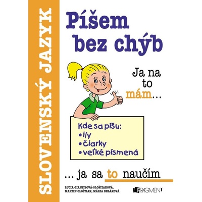 Píšem bez chýb - Martin Ološtiak, Mária Beláková, Lucia Gianitsová-Ološtiaková