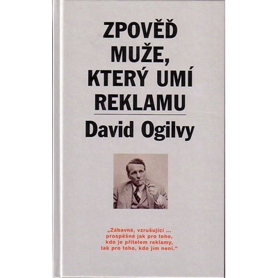 Zpověď muže, který umí reklamu - David Ogilvy