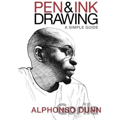 Pen and Ink Drawing: A Simple Guide Dunn AlphonsoPaperback
