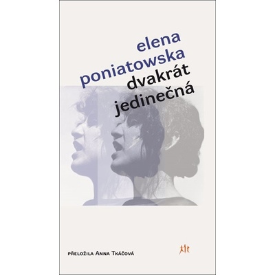 Dvakrát jedinečná - Poniatowska Elena