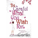 Be Careful What You Wish For