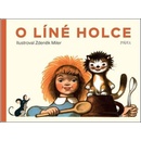 O líné holce