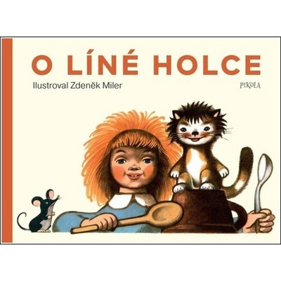 O líné holce