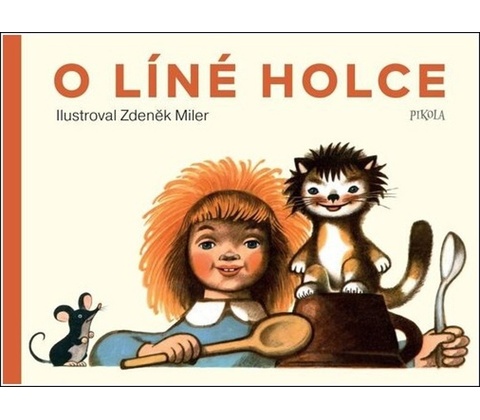 O líné holce