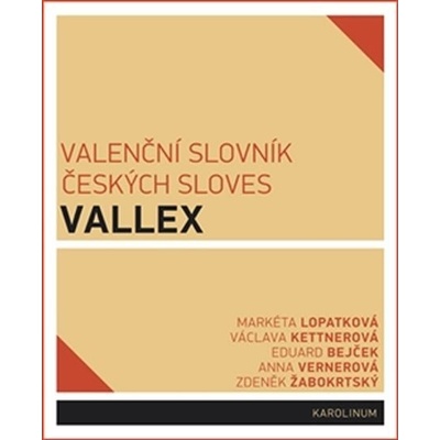 Lopatková Markéta, kol. - Valenční slovník českých sloves VALLEX