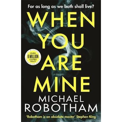 When You Are Mine - Michael Robotham, Sphere
