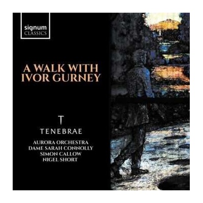 Tenebrae - A Walk With Ivor Gurney CD