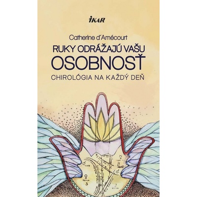 Ruky odrážajú osobnosť - d´Amecourt Catherine
