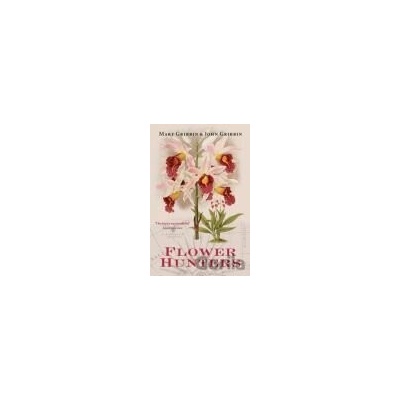 Flower Hunters - John Gribbin
