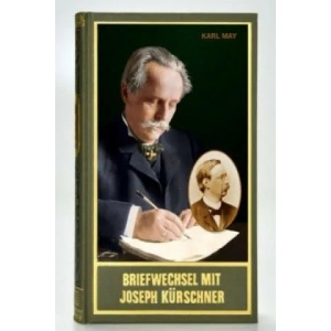 Briefwechsel mit Joseph Kürschner | Karl May, Hartmut Vollmer, Hans-Dieter Steinmetz, Wolfgang Hainsch (2013)
