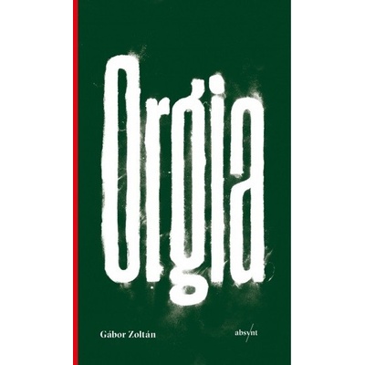 Orgia - Gábor Zoltán