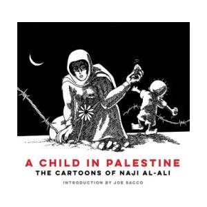 A Child in Palestine | Al-Ali, Naji (ISBN: 9781804297124)