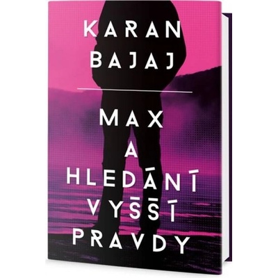 Jóga Maxovy nespokojenosti - Karan Bajaj