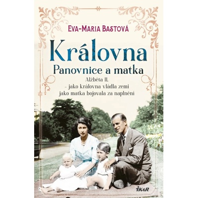 Královna – Panovnice a matka