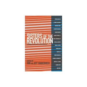 Sisters Of The Revolution | Jeff VanderMeer (ISBN: 9781629630359)