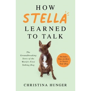 How Stella Learned to Talk | Christina Hunger (ISBN: 9781529053883)