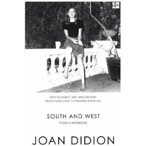 South and West | Joan Didion (ISBN: 9780008257200)