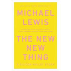 New New Thing | Michael Lewis (2014)
