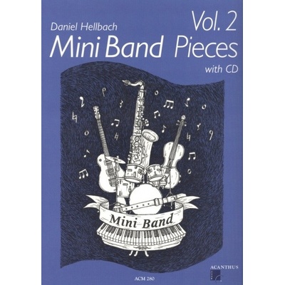 Mini Band Pieces 2 od Daniel Hellbach + CD 4 skladby pro malý hudební soubor