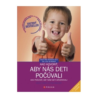 Ako hovoriť, aby nás deti počúvali - Ako počúvať, aby nám deti dôverovali