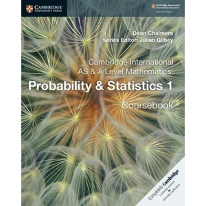 Cambridge International AS & A Level Mathematics: Probability & Statistics 1 Coursebook (ISBN: 9781108407304)