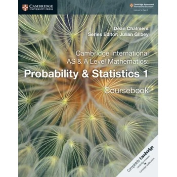 Cambridge International AS & A Level Mathematics: Probability & Statistics 1 Coursebook