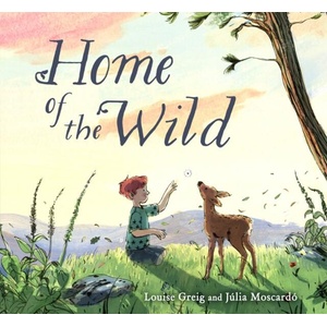 Home of the Wild | Julia Moscardo (ISBN: 9781835750155)