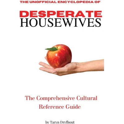 The Unofficial Encyclopedia of Desperate Housewives
