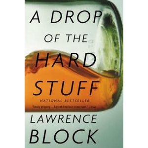 A Drop of the Hard Stuff | Lawrence Block (ISBN: 9780316127318)