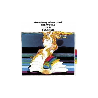 STRAWBERRY ALARM CLOCK - WORLD IN A SEA SHELL CD