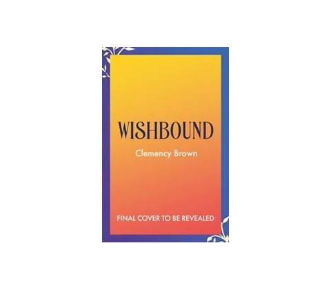 Wishbound - Clemency Brown