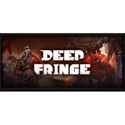 Deep Fringe
