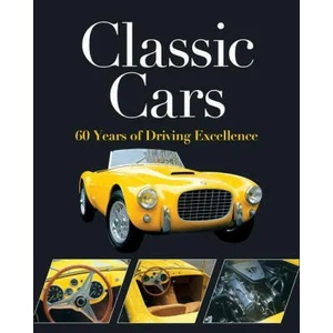 Classic Cars: 60 Years of Driving Excellence | Auto Editors of Consumer Guide (ISBN: 9781645585923)