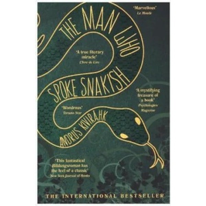 Man Who Spoke Snakish (ISBN: 9781611855272)