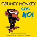 Grumpy Monkey Says No! Lang Suzanne