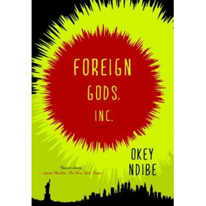 Foreign Gods, Inc. | Okey Ndibe (ISBN: 9781616954581)