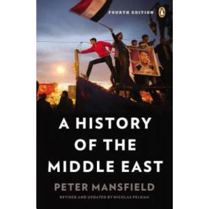 A History of the Middle East | Peter Mansfield, Nicolas Pelham (2013)