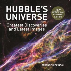 Hubble's Universe: 2nd Ed; Greatest Discoveries and Latest Images | Terence Dickinson (ISBN: 9781770859975)