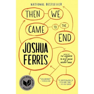 Then We Came to the End (ISBN: 9780316016391)