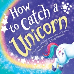 How to Catch a Unicorn (ISBN: 9781492669739)