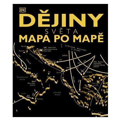 Dějiny světa: mapa po mapě - kolektív autorov