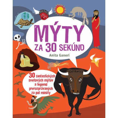 Mýty za 30 sekúnd - Anita Ganeri