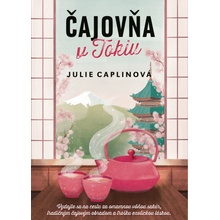 Čajovňa v Tokiu - Caplin Julie