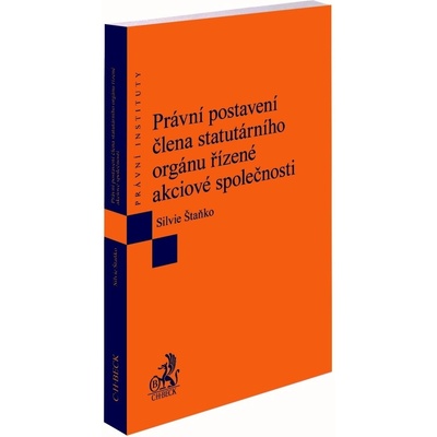 Právní postavení člena statutárního orgánu řízené akciové společnosti
