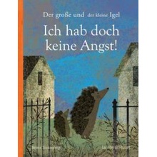 Der große und der kleine Igel / Ich hab doch keine Angst!