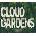 Cloud Gardens