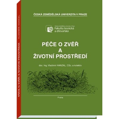 Péče o zvěř a životní prostředí - Vladimír Hanzal